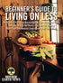 Mother Earth News Beginner's Guide to Living on Less