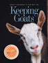 Goat Journal's Guide to Keeping Goats