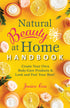 Natural Beauty At Home Handbook